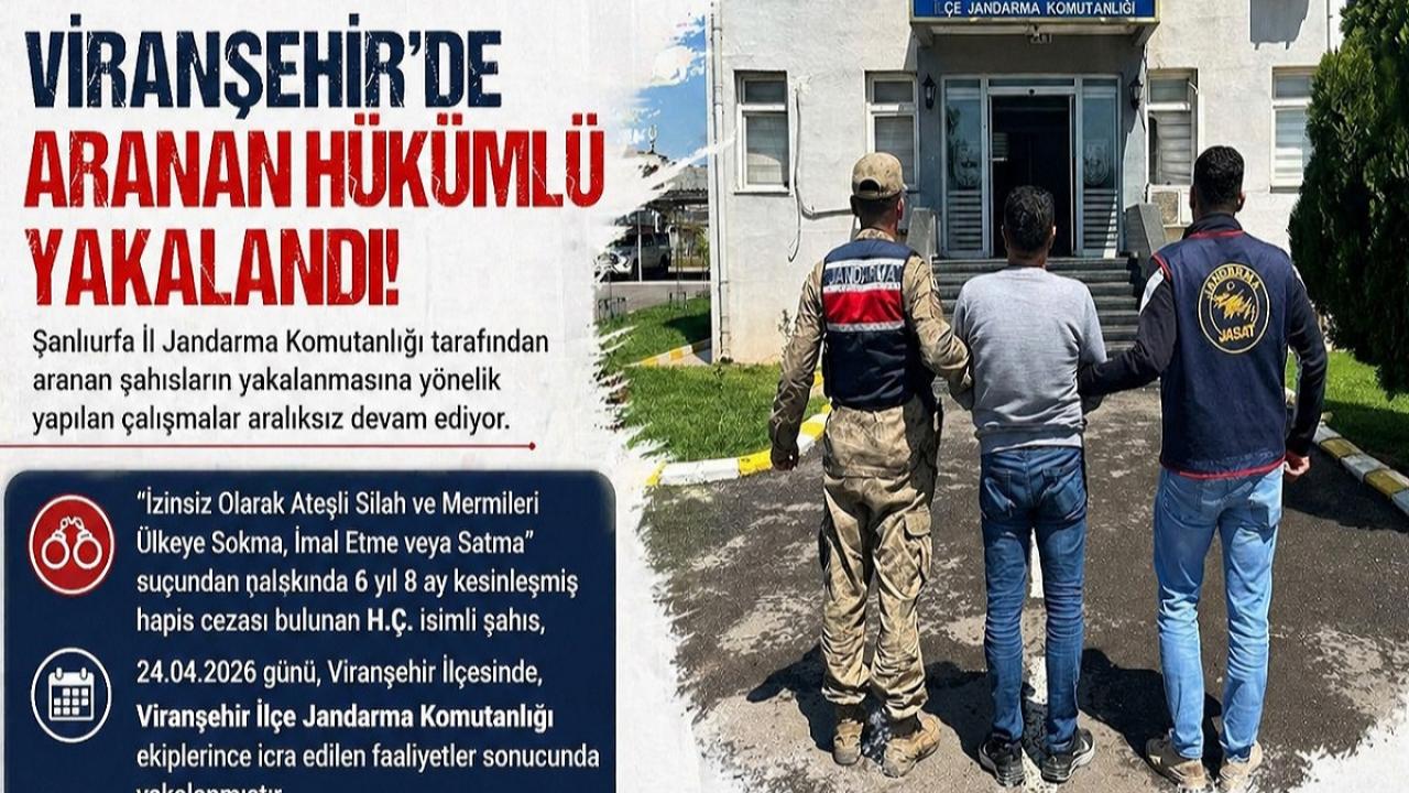 VİRANŞEHİR’DE ARANAN HÜKÜMLÜ YAKALANDI