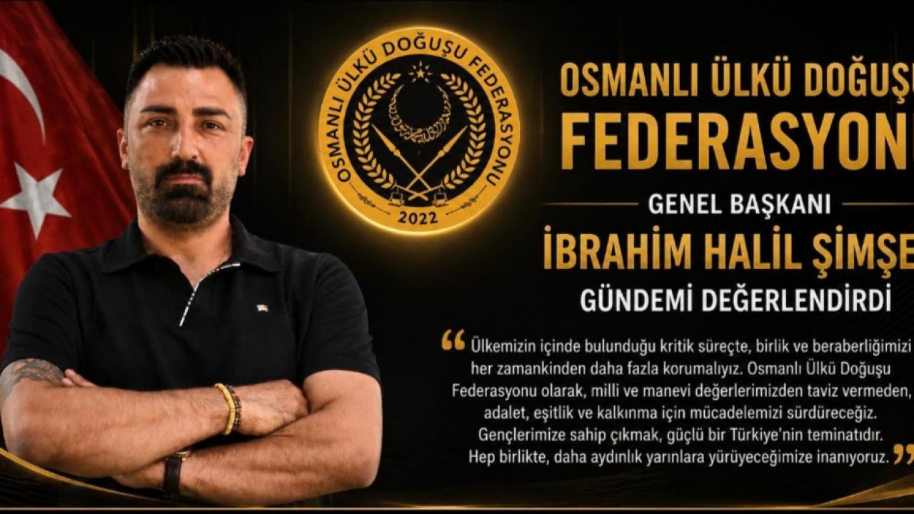Osmanlı Ülkü Doğuşu Federasyonu'ndan Şanlıurfa'da Güçlü Birlik Vurgusu
