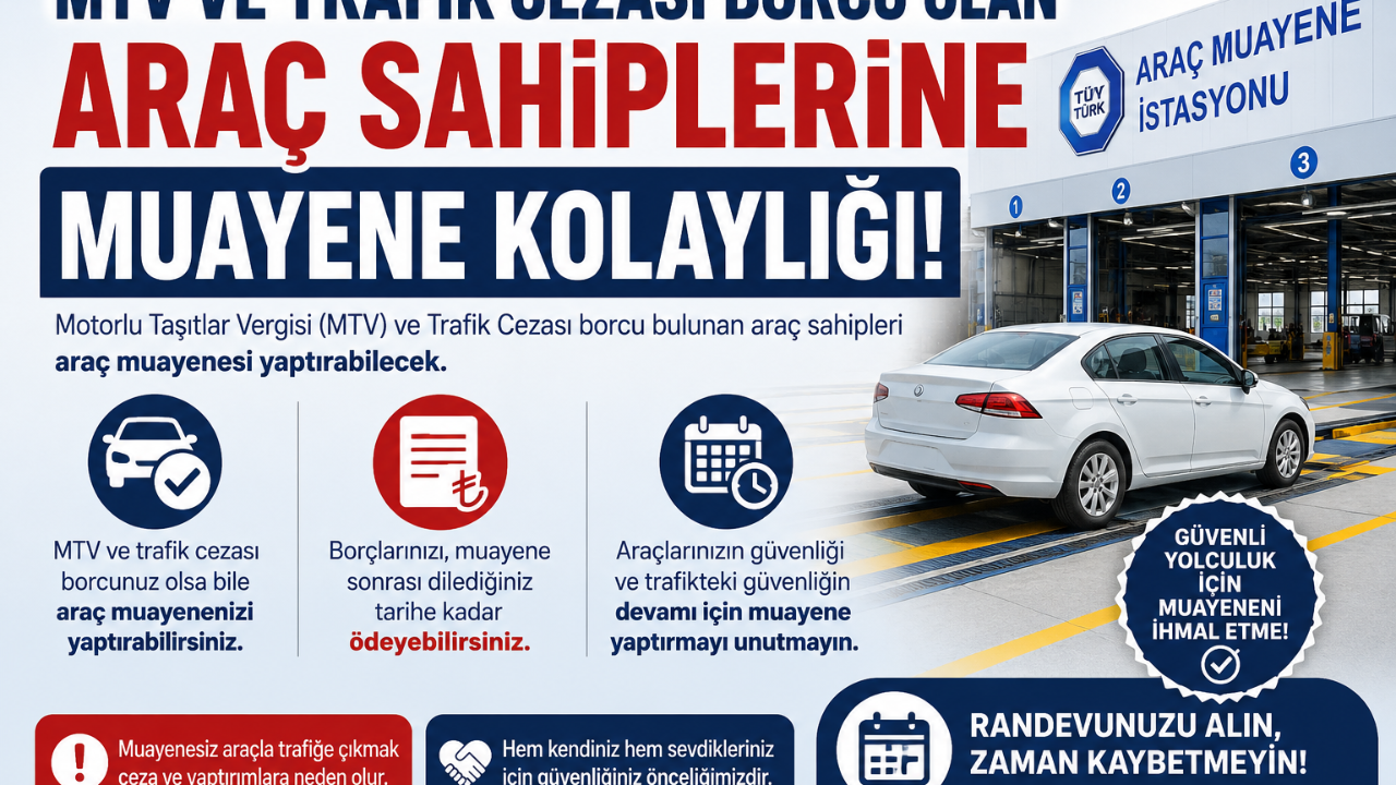 MTV ve Trafik Cezası Borcu Olan Araç Sahiplerine Muayene Kolaylığı