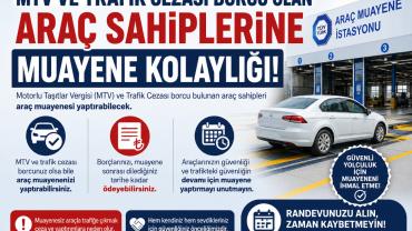MTV ve Trafik Cezası Borcu Olan Araç Sahiplerine Muayene Kolaylığı